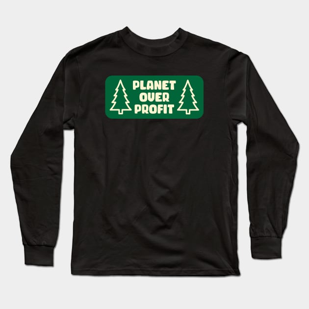 Planet Over Profit - Climate Change Socialist Long Sleeve T-Shirt by Football from the Left